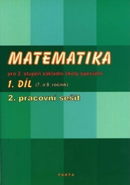 Matematika pro 2. stupeň ZŠ speciální, 2. pracovní sešit (pro 8. ročník) - Božena Blažková