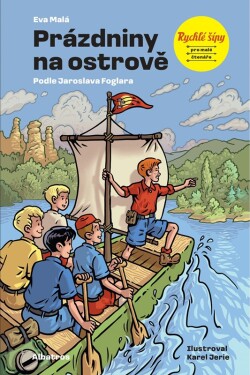 Rychlé šípy: Prázdniny na ostrově - Jaroslav Foglar