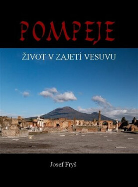 Pompeje (poškozené) - Josef Fryš
