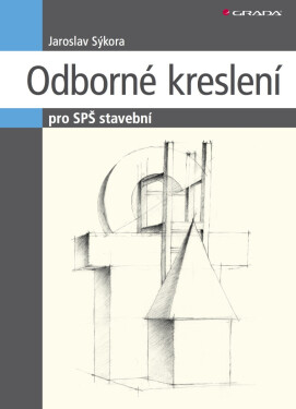 Odborné kreslení - Jaroslav Sýkora