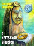 O keltských srdcích - Jaromíra Slezáková - e-kniha