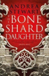 The Bone Shard Daughter - Andrea Stewartová