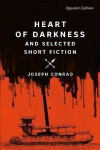 Heart of Darkness and Selected Short Fiction - Joseph Conrad