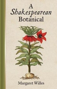 Shakespearean Botanical - Margaret Willes