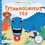 Ahoj Dinosaure Tyrannosaurus Rex