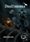 Dračí hrobka - Jiří Mikulík