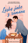 Láska jako z románu - Katie Holt