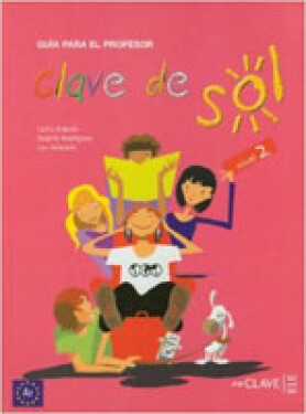 Clave de Sol 2 Guía Para El Profesor - Rodriguez Beatriz; Valencia Luz