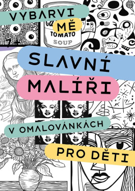 Slavní malíři v omalovánkách pro děti - Kateřina Janebová