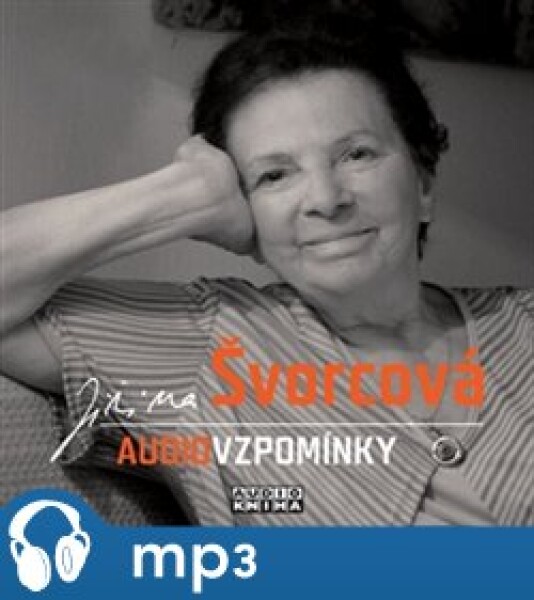 Audiovzpomínky, mp3 - Jiřina Švorcová