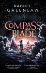 Compass and Blade, 1. vydání - Rachel Greenlaw