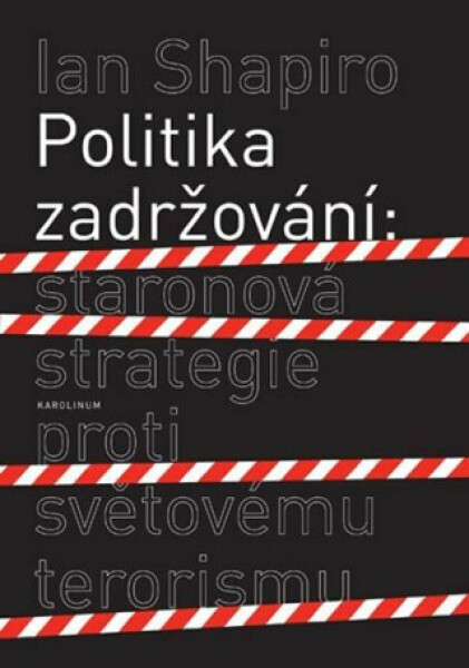 Politika zadržování - Ian Shapiro