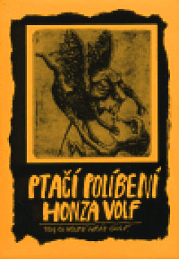 Ptačí políbení (brož.) Honza Volf