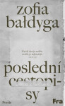 Poslední cestopisy - Zofia Baldyga