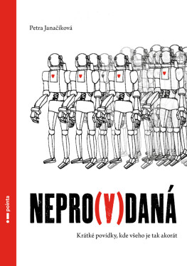 Nepro(v)daná - Janačíková Petra