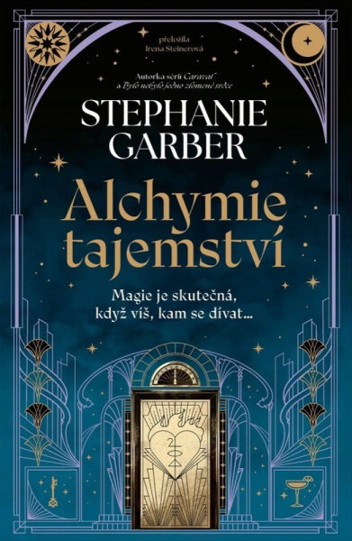 Alchymie tajemství - Stephanie Garberová