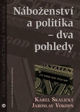 Náboženství politika dva pohledy Karel Skalický,