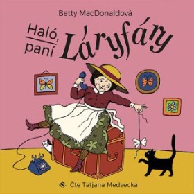 Haló, paní Láryfáry - Betty MacDonaldová - audiokniha