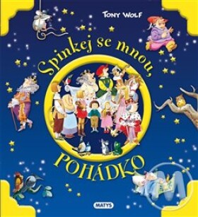 Spinkej se mnou, pohádko Tony Wolf