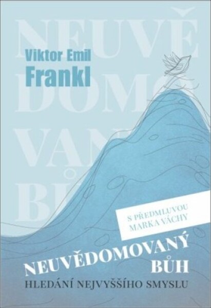 Neuvědomovaný Bůh - Viktor Frankl