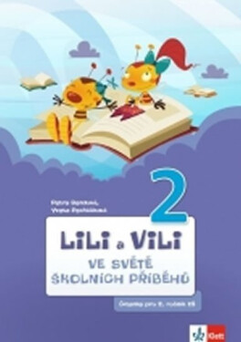 Lili Vili Ve světě školních příběhů Petra Bendová,