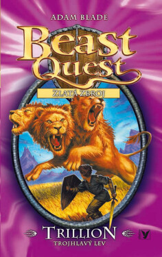 Trillion, trojhlavý lev, Beast Quest (12) - Adam Blade
