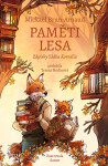 Paměti lesa: Zápisky lišáka Kornelia - Mickaël Brun-Arnaud