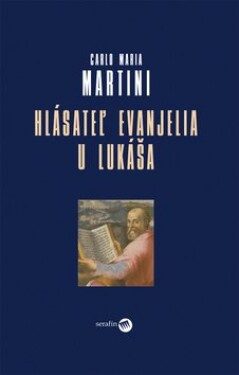 Hlásateľ evanjelia Lukáša Carlo Maria Martini