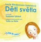 Děti světla - audioknihovna - Doležalová Lucie Biedermann