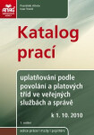 Katalog prací – uplatňování podle povolání a platových tříd ve veřejných službách a správě od 1. 10. 2010 - František Alinče, Ing. Ivan Tomší