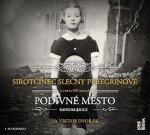 Sirotčinec slečny Peregrinové: Podivné město - CDmp3 (Čte Viktor Dvořák) - Ransom Riggs