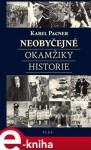 Neobyčejné okamžiky historie - Karel Pacner e-kniha