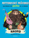 Potterovský průvodce: Hagrid - Joanne Kathleen Rowling