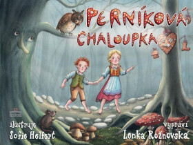 Perníková chaloupka Lenka Rožnovská