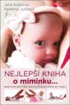 Nejlepší kniha o miminku... - Kateřina Juríková