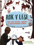 Rok v lese - Rok plný aktivit, tvoření a prozkoumávání okolí - Kris Hirschmannová