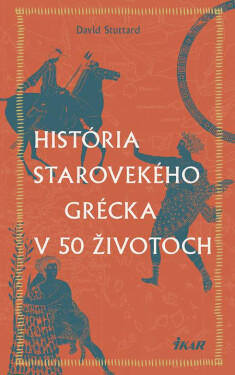 História starovekého Grécka v 50 životoch - David Stuttard