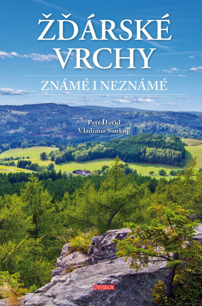 Žďárské vrchy známé i neznámé - Vladimír Soukup