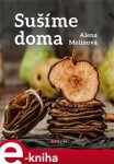 Sušíme doma Alena Molinová