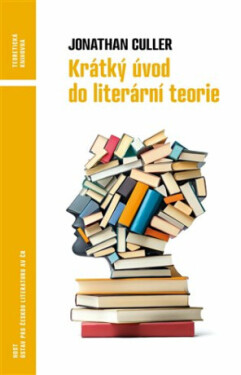 Krátký úvod do literární teorie - Jonathan Culler