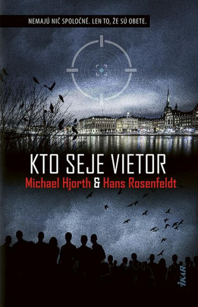 Kto seje vietor - Michael Hjorth, Hans Rosenfeldt
