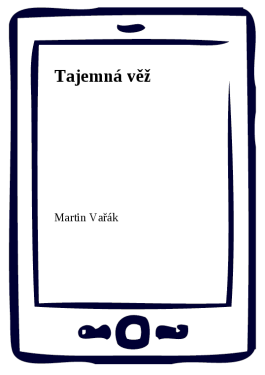 Tajemná věž - Martin Vařák