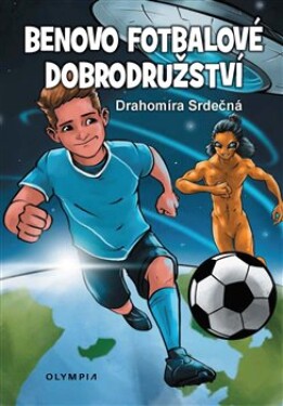Benovo fotbalové dobrodružství Ben´s football adventures Drahomíra Srdečná