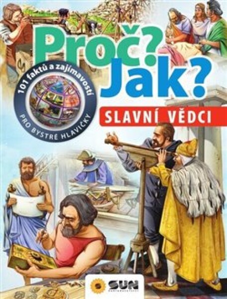 Proč? Jak? Slavní vědci Giorgio Bergamino,