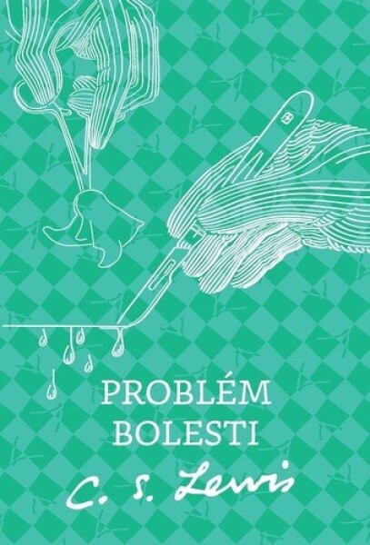 Problém bolesti - Clive Staples Lewis