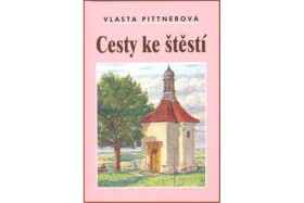 Cesty ke štěstí Vlasta Pittnerová