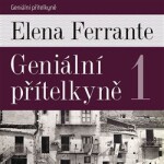 Geniální přítelkyně Elena Ferrante