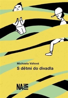 Dětmi do divadla Michaela Váňová