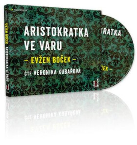 Aristokratka ve varu - CDmp3 (Čte Veronika Kubařová) - Evžen Boček