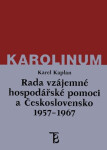 Rada vzájemné hospodářské pomoci Československo 1957-1967 Karel Kaplan